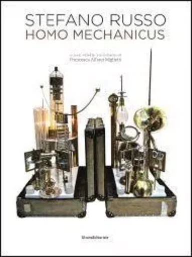 STEFANO RUSSO HOMO MECHANICO -  STEFANO RUSSO - SILVANA