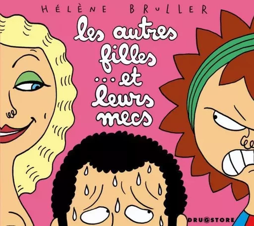 Les autres filles... et leurs mecs - Hélène Bruller - GLENAT