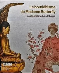 Le bouddhisme de Madame Butterfly - le japonisme bouddhique