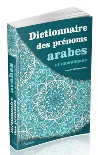 Dictionnaire des prénoms arabes -  Collectif - ORIENTICA