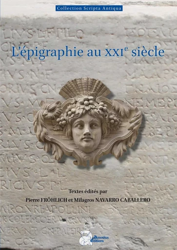 L'épigraphie au XXIe siècle -  - AUSONIUS