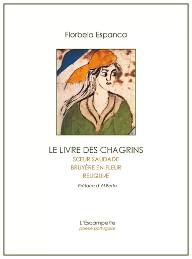 Le livre des chagrins - Florbela Espanca - L'Escampette