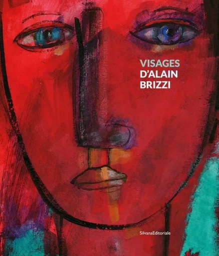 Visages d'Alain Brizzi - [exposition, Vic-sur-Seille, Musée départemental Georges de La Tour, 18 septembre-12 décembre 202 -  - SILVANA