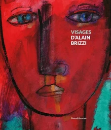 Visages d'Alain Brizzi - [exposition, Vic-sur-Seille, Musée départemental Georges de La Tour, 18 septembre-12 décembre 202