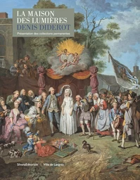 La Maison des Lumières Denis Diderot - présentation des collections permanentes