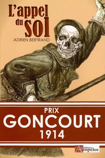 L'APPEL DU SOL, Prix Goncourt 1914 - Adrien Bertrand - AMPELOS