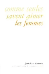 Comme seules savent aimer les femmes