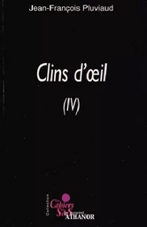 Clins d'oeil - tome 4, poemes ou presque