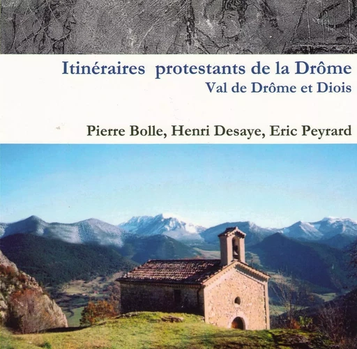 ITINERAIRES PROTESTANTS DE LA DROME - Pierre Bolle - AMPELOS