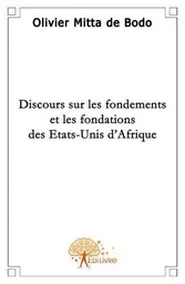 Discours sur les fondements et les fondations des etats unis d'afrique