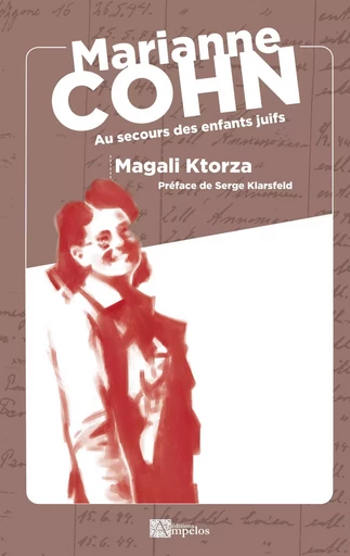 Marianne Cohn - Magali Ktorza, Serge Klarsfeld - AMPELOS