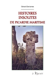 HISTOIRES INSOLITES DE PICARDIE MARITIME