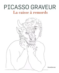 La caisse à remords - Picasso graveur