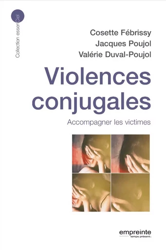 Violences conjugales - Cosette Fébrissy, JACQUES POUJOL, Valérie Duval-Poujol - EMPREINTE TEMPS