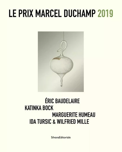 Le Prix Marcel Duchamp 2019 - Éric Baudelaire, Katinka Bock, Marguerite Humeau, Ida Tursic & Wilfried Mille -  - SILVANA