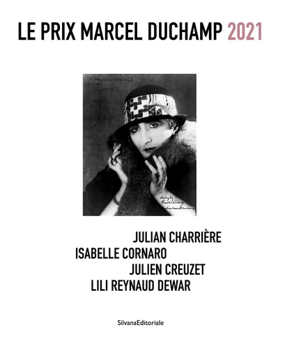 Le prix Marcel Duchamp 2021 - Julian Charrière, Isabelle Cornaro, Julien Creuzet, Lili Reynaud Dewar -  - SILVANA