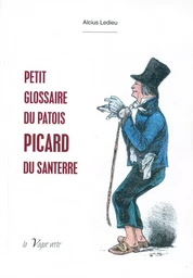 PETIT GLOSSAIRE DU PATOIS PICARD DU SANTERRE