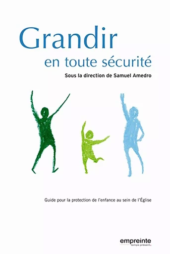 Grandir en toute sécurité - Samuel AMEDRO - EMPREINTE TEMPS