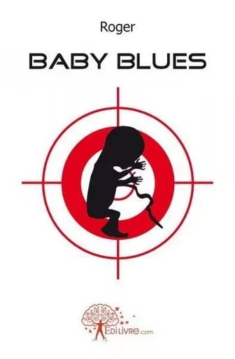 Baby blues - Roger ROGER - EDILIVRE