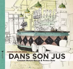 DANS SON JUS - VOYAGE SUR LES ZINCS