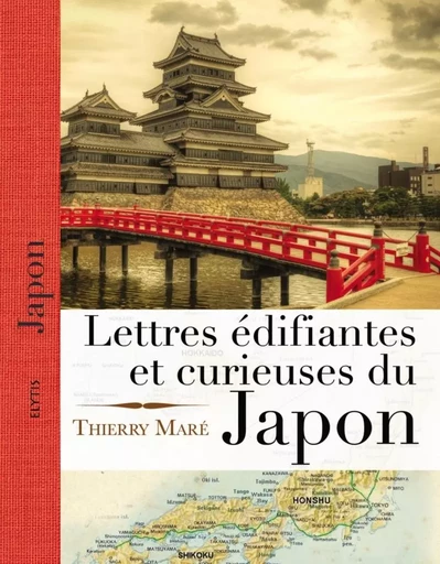 Lettres édifiantes et curieuses du Japon - Thierry MARE - ELYTIS