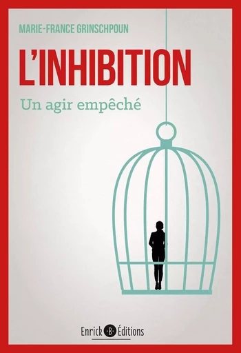 L'inhibition - Marie-France Grinschpoun - ENRICK