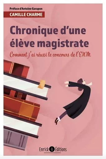 Chronique d'une élève magistrate  - Camille Charme - ENRICK