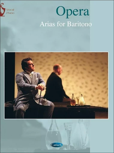 OPERA : ARIAS FOR BARITONE  - VOCAL AND PIANO -  RECUEIL -  DIVERS AUTEURS - CARISCH MUSICOM