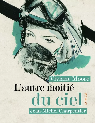 L'AUTRE MOITIE DU CIEL - Viviane Moore - ELYTIS