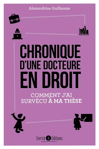 Chronique d'une Docteure en droit - Alexandrine Guillaume - ENRICK