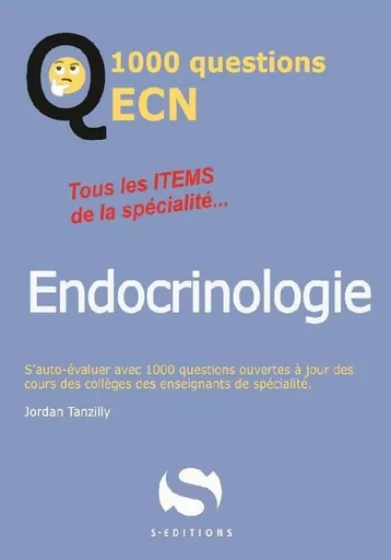 1000 questions ECN endocrinologie - Jordan Tansilly - S EDIT MILON