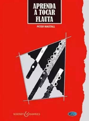 APRENDA A TOCAR FLAUTA (EDICAO PORTUGUESA) LIVRE SUR LA MUSIQUE -  WASTALL, PETER (AUTH - CARISCH MUSICOM