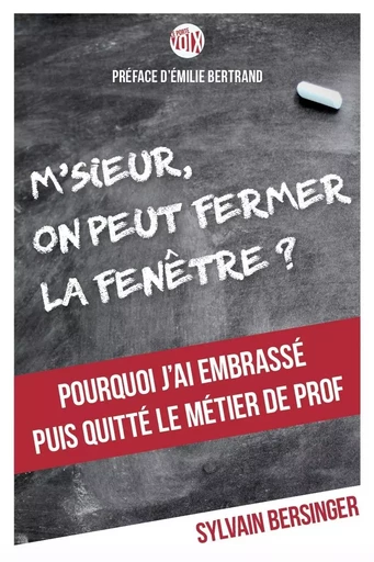 M'sieur, on peut fermer la fenêtre ? - Sylvain Bersinger - ENRICK