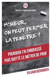 M'sieur, on peut fermer la fenêtre ?