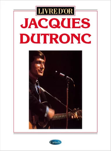 JACQUES DUTRONC : LIVRE D'OR - 19 CHANSONS -  JACQUES DUTRONC - CARISCH MUSICOM