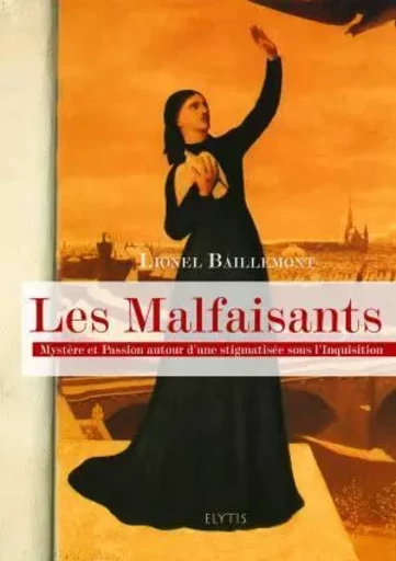 LES MALFAISANTS - Lionel BAILLEMONT - ELYTIS