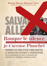 ROMPRE LE SILENCE - JE T'ACCUSE PINOCHET