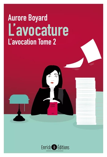 L'avocature (tome 2) - Aurore Boyard - ENRICK