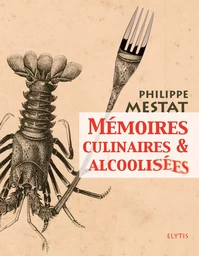 MEMOIRES CULINAIRES ET ALCOOLISEES