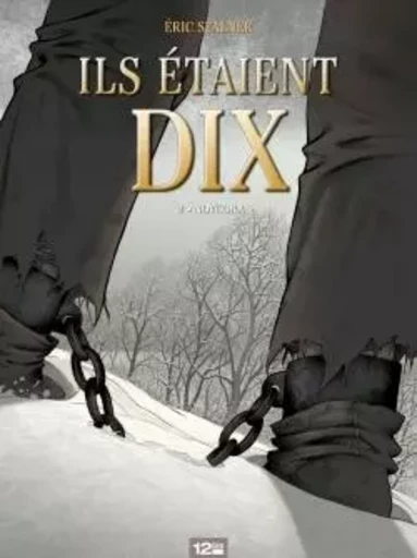 Ils étaient dix - Tome 02 - Éric Stalner - GLENAT