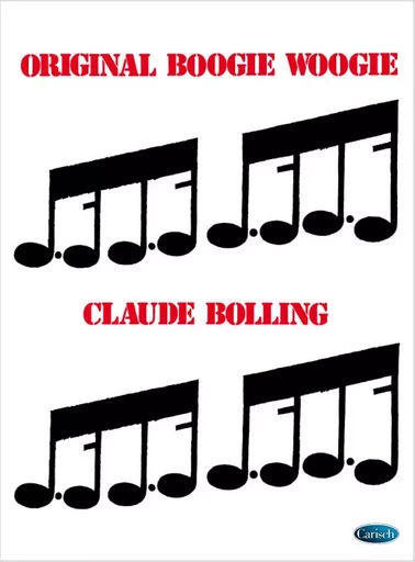 CLAUDE BOLLING : ORIGINAL BOOGIE WOOGIE - RECUEIL DE PIANO -  CLAUDE BOLLING - CARISCH MUSICOM