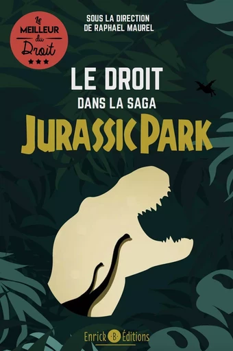 Le droit dans la saga Jurassic Park - Raphaël Maurel - ENRICK