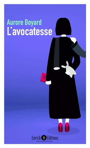 L'avocatesse - Aurore Boyard - ENRICK