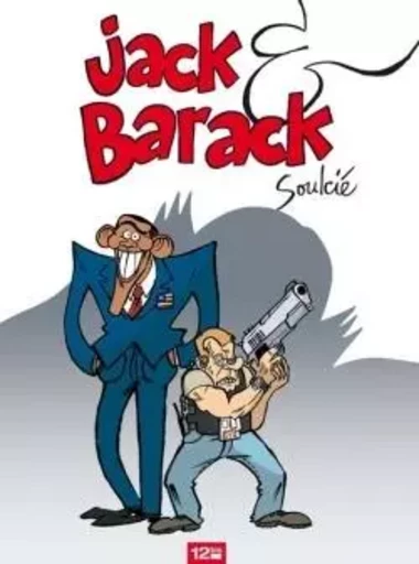 Jack & Barack - Thibaut Soulcié - GLENAT