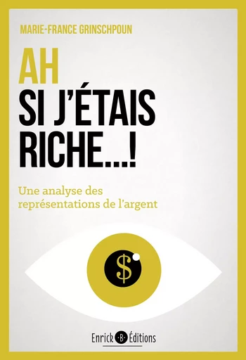 Ah si j'étais riche... ! - Marie-France Grinschpoun - ENRICK