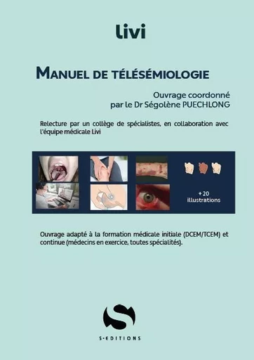 Manuel de télésémiologie - Ségolène Puechlong,  Collectif Livi - S EDIT MILON