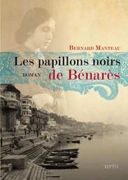 LES PAPILLONS NOIRS DE BENARES