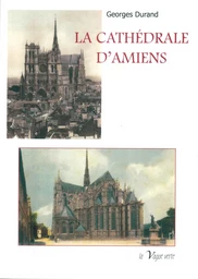 LA CATHEDRALE D'AMIENS