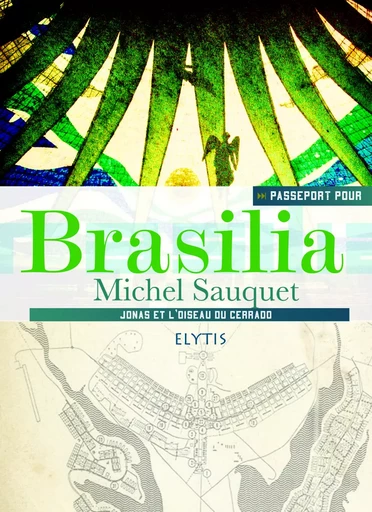 PASSEPORT POUR BRASILIA - Michel Sauquet - ELYTIS