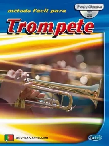 FAST GUITE: TROMPETE (PORTUGUES) TROMPETTE+CD -  CAPPELLARI, ANDREA ( - CARISCH MUSICOM